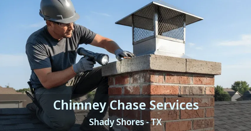 Chimney Chase Services Shady Shores - TX