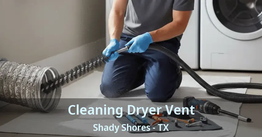 Cleaning Dryer Vent Shady Shores - TX Cleaning Dryer Vent Shady Shores - TX