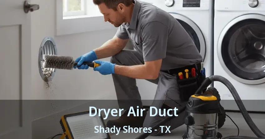 Dryer Air Duct Shady Shores - TX