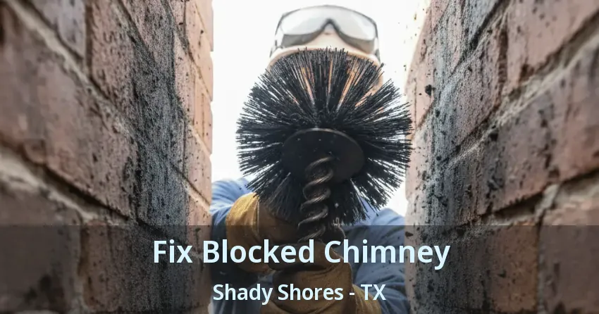 Fix Blocked Chimney Shady Shores - TX Fix Blocked Chimney Shady Shores - TX