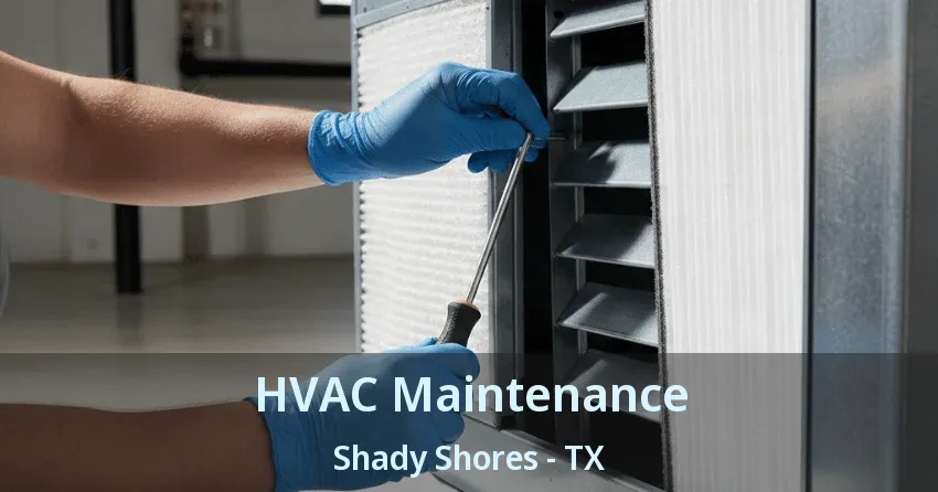 HVAC Maintenance Shady Shores - TX